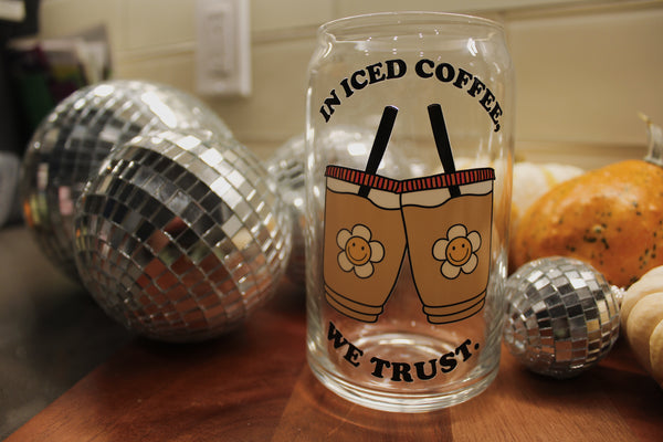 In Iced Coffee We Trust Glass
